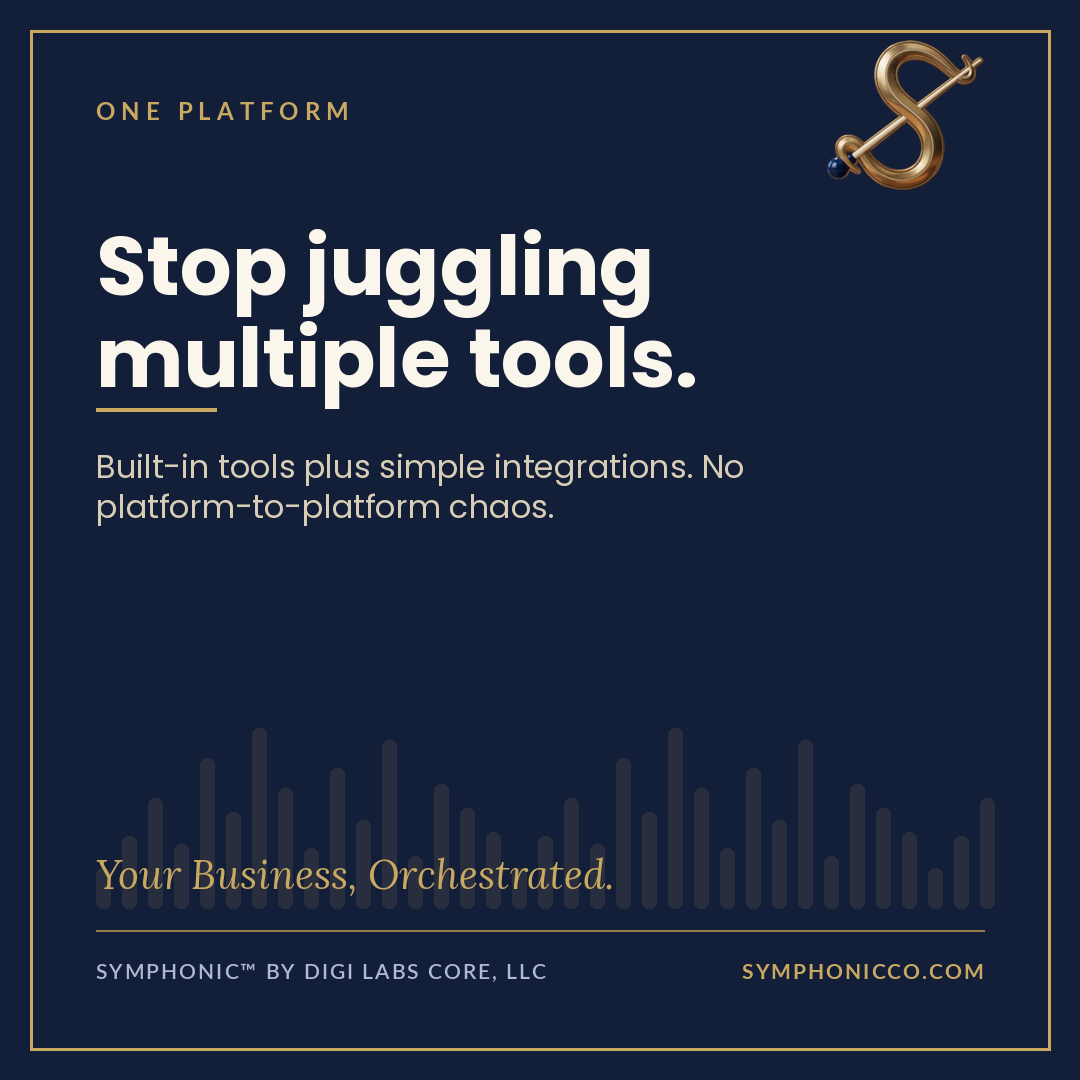 SYMPHONIC: stop juggling multiple tools, with built-in tools and simple integrations
